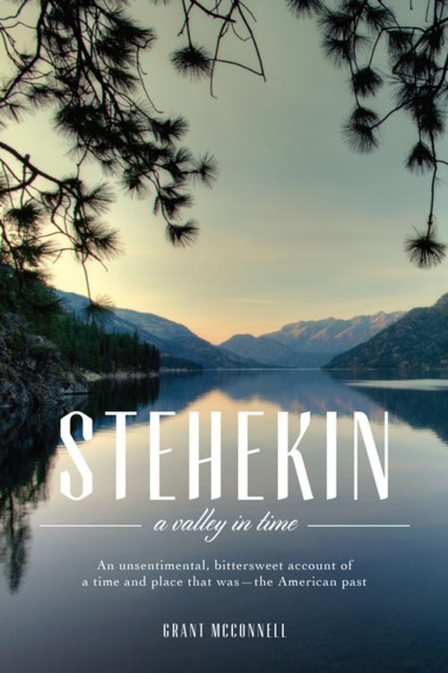 Cover of the book Stehekin: A Valley in Time by Grant McConnell, Mountaineers Books