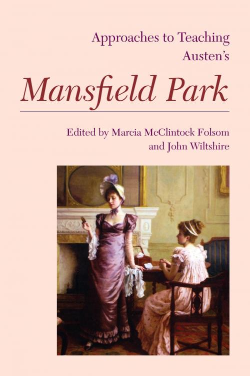 Cover of the book Approaches to Teaching Austen's Mansfield Park by , The Modern Language Association of America