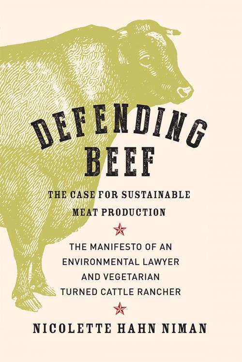 Cover of the book Defending Beef by Nicolette Hahn Niman, Chelsea Green Publishing