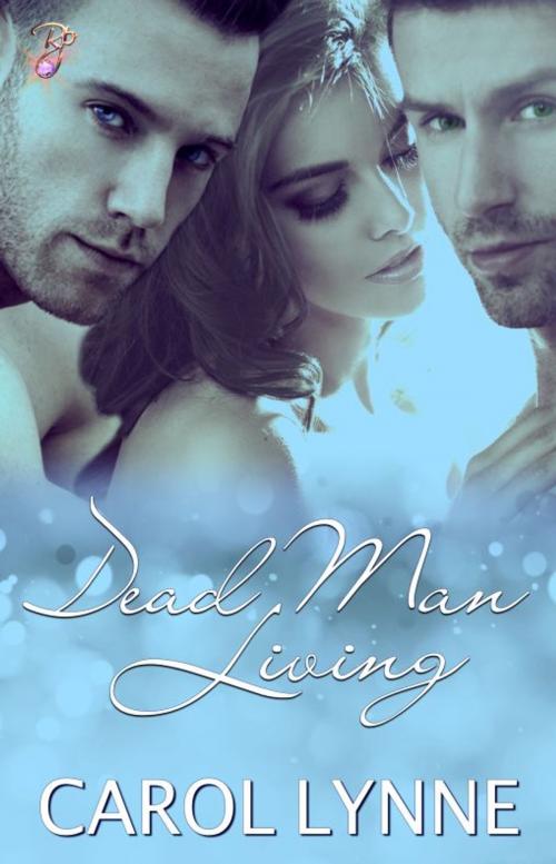 Cover of the book Dead Man Living by Carol Lynne, Resplendence Publishing, LLC