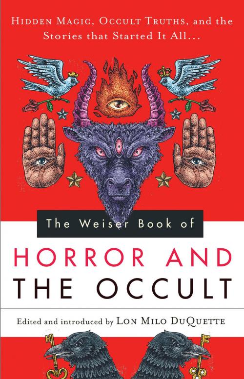Cover of the book The Weiser Book of Horror and the Occult by , Red Wheel Weiser