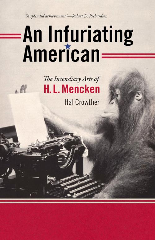 Cover of the book An Infuriating American by Hal Crowther, University of Iowa Press