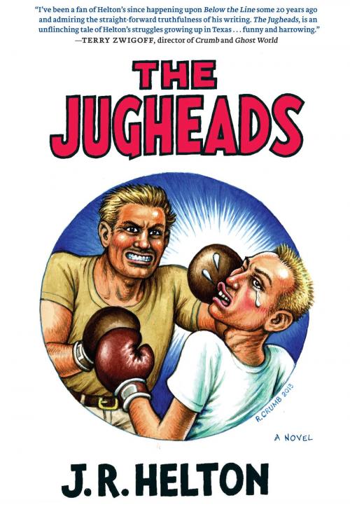 Cover of the book The Jugheads by J. R. Helton, Seven Stories Press