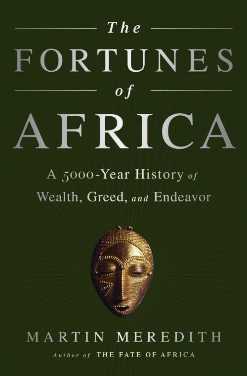 Cover of the book The Fortunes of Africa by Martin Meredith, PublicAffairs