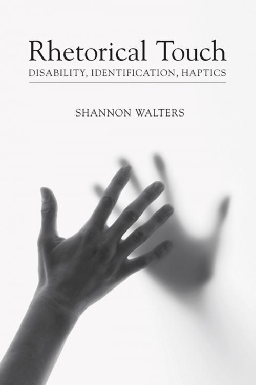 Cover of the book Rhetorical Touch by Shannon Walters, Thomas W. Benson, University of South Carolina Press