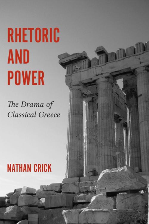Cover of the book Rhetoric and Power by Nathan Crick, Thomas W. Benson, University of South Carolina Press