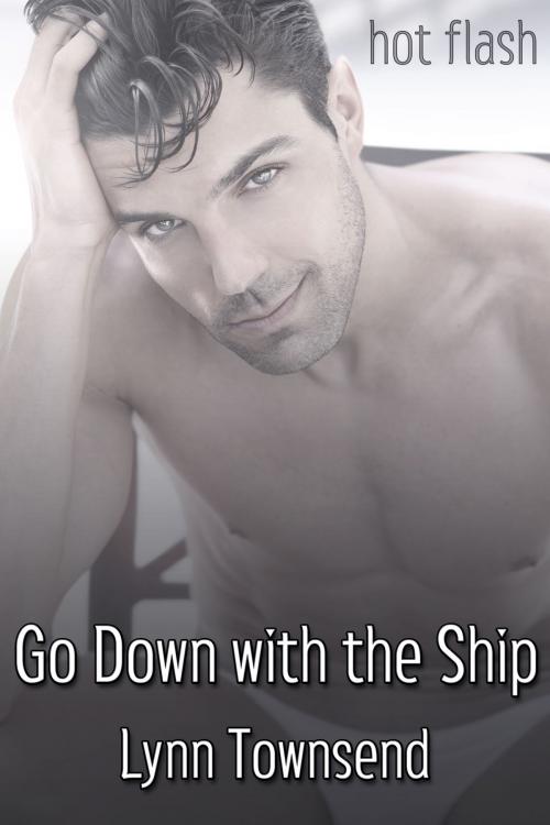 Cover of the book Go Down with the Ship by Lynn Townsend, JMS Books LLC