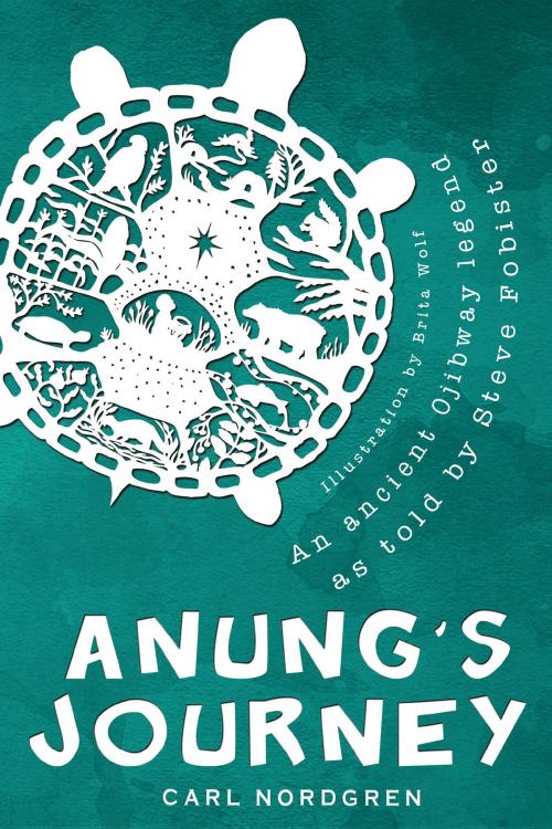 Cover of the book Anung's Journey by Carl Nordgren, Light Messages Publishing