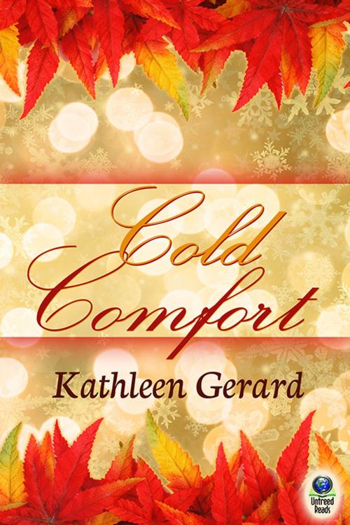 Cover of the book Cold Comfort by Kathleen Gerard, Untreed Reads