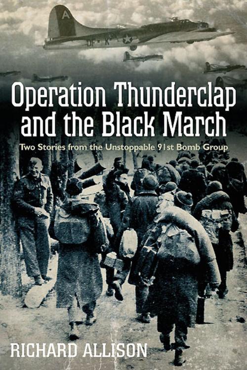 Cover of the book Operation Thunderclap and the Black March by Richard Allison, Casemate