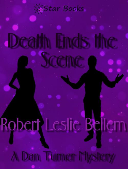 Cover of the book Death Ends the Scene by Robert Leslie Bellem, eStar Books LLC