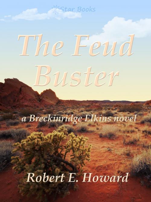 Cover of the book The Feud Buster by Robert E Howard, eStar Books LLC