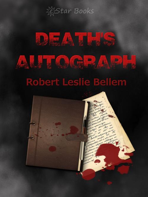 Cover of the book Death's Autograph by Robert Leslie Bellem, eStar Books LLC