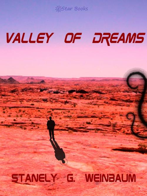 Cover of the book Valley of Dreams by Stanely G. Weinbaum, eStar Books LLC