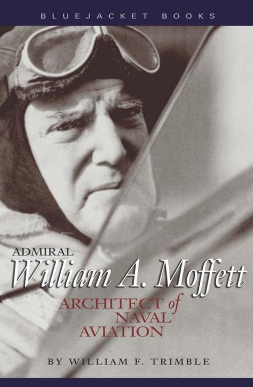 Cover of the book Admiral William A. Moffett by William F. Trimble, Naval Institute Press