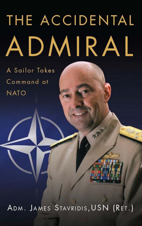 Cover of the book The Accidental Admiral by James Stavridis, Naval Institute Press