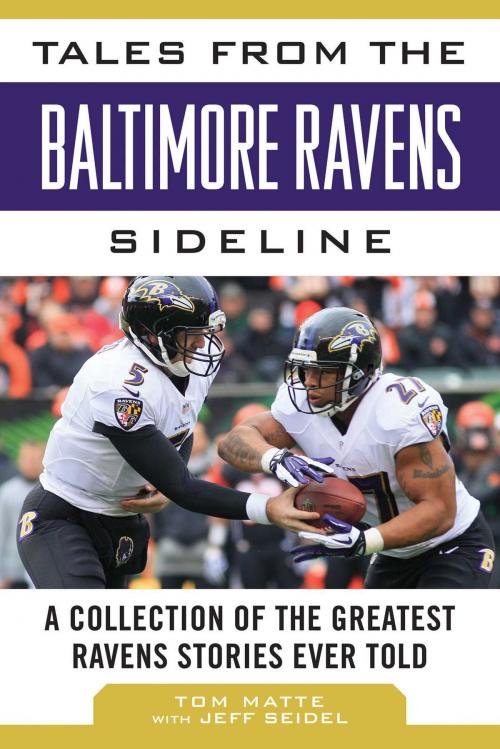 Cover of the book Tales from the Baltimore Ravens Sideline by Tom Matte, Sports Publishing