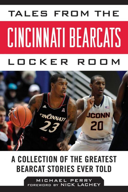 Cover of the book Tales from the Cincinnati Bearcats Locker Room by Michael Perry, Sports Publishing