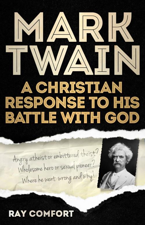 Cover of the book Mark Twain: A Christian Response to His Battle With God by Ray Comfort, New Leaf Publishing Group, Inc.