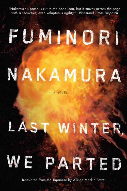 Cover of the book Last Winter We Parted by Fuminori Nakamura, Soho Press