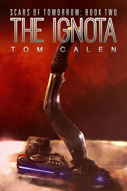 Cover of the book The Ignota (Scars of Tomorrow Book 2) by Tom Calen, Permuted Press