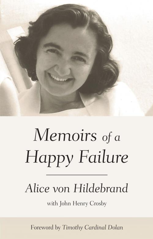 Cover of the book Memoirs of a Happy Failure by Alice von Hildebrand, St. Benedict Press LLC