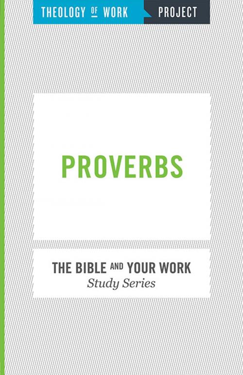 Cover of the book Theology of Work, The Bible and Your Work Study Series: Proverbs by Messenger, William, Executive Editor, Hendrickson Publishers