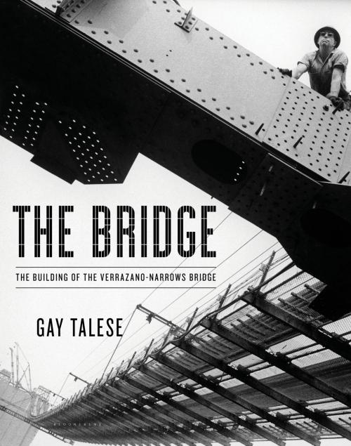 Cover of the book The Bridge by Gay Talese, Bloomsbury Publishing