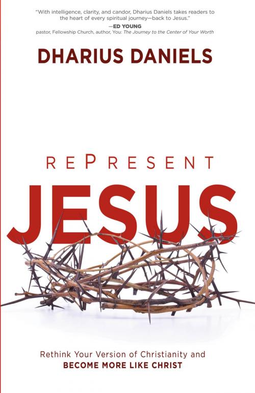 Cover of the book RePresent Jesus by Dharius Daniels, Charisma House