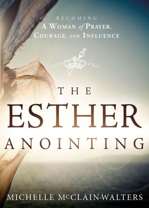 Cover of the book The Esther Anointing by Michelle McClain-Walters, Charisma House