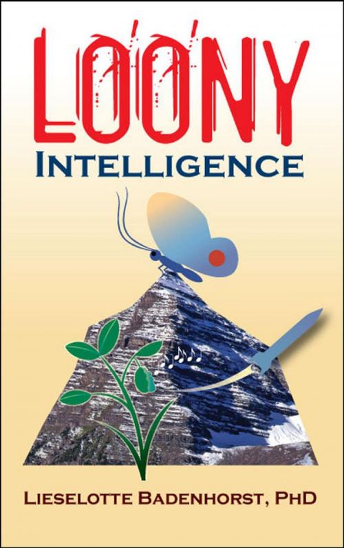 Cover of the book Loony Intelligence by PhD Badenhorst, SBP