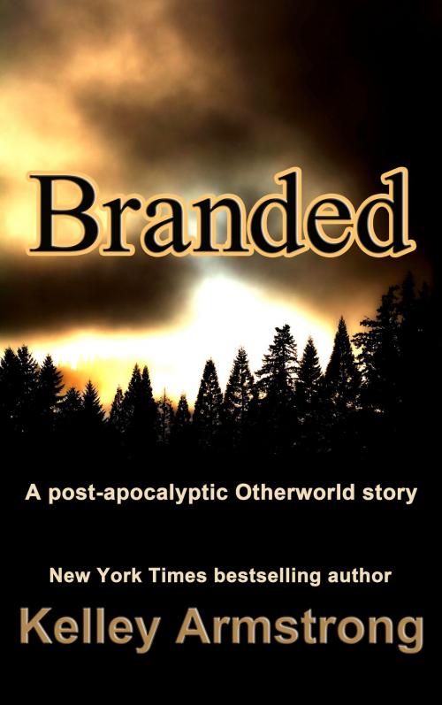 Cover of the book Branded by Kelley Armstrong, Traverse Press
