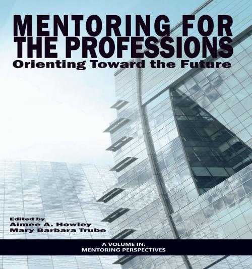 Cover of the book Mentoring for the Professions by , Information Age Publishing