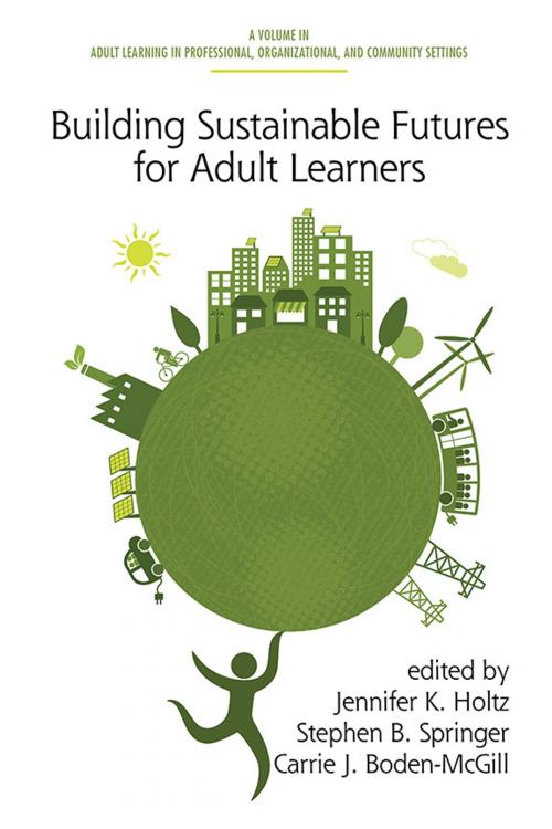 Cover of the book Building Sustainable Futures for Adult Learners by , Information Age Publishing