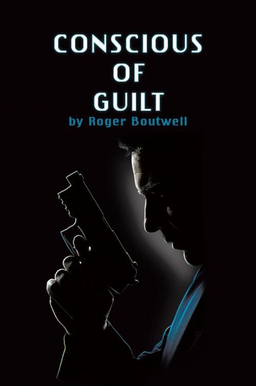 Cover of the book Conscious of Guilt by Roger  Boutwell, SBP