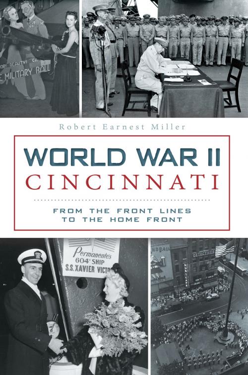 Cover of the book World War II Cincinnati by Robert Earnest Miller, Arcadia Publishing Inc.