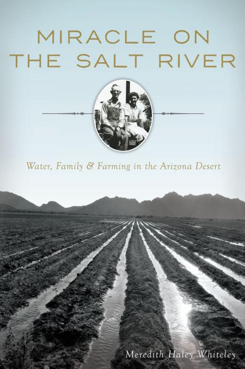 Cover of the book Miracle on the Salt River by Meredith Haley Whiteley, Arcadia Publishing Inc.