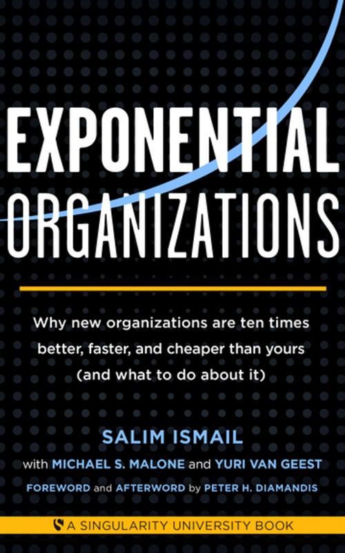 Cover of the book Exponential Organizations by Salim Ismail, Michael S Malone, Yuri van Geest, Diversion Books
