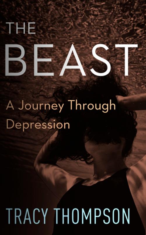 Cover of the book The Beast by Tracy Thompson, Diversion Books