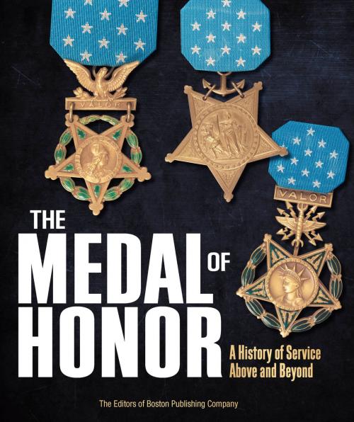 Cover of the book The Medal of Honor by The Editors of Boston Publishing Company, Voyageur Press