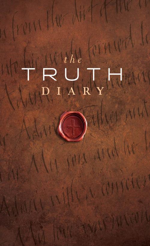 Cover of the book The Truth Diary by Dennis Carothers, Asbury Seedbed Publishing