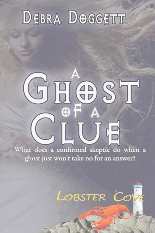 Cover of the book A Ghost of a Clue by Debra  Doggett, The Wild Rose Press, Inc.