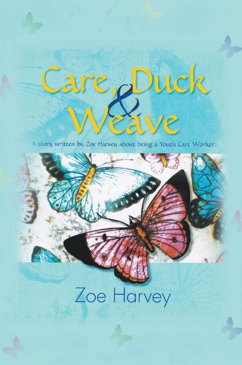 Cover of the book Care, Duck & Weave by Zoe  Harvey, SBP