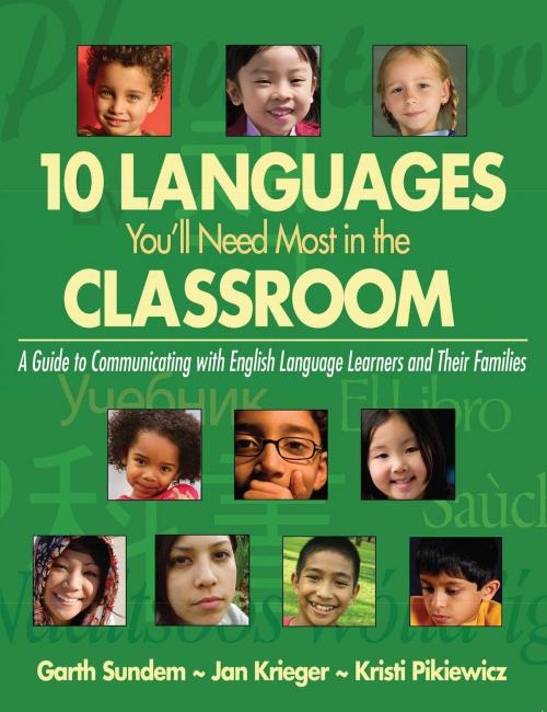 Cover of the book 10 Languages You'll Need Most in the Classroom by Garth Sundem, Jan Krieger, Kristi Pikiewicz, Skyhorse