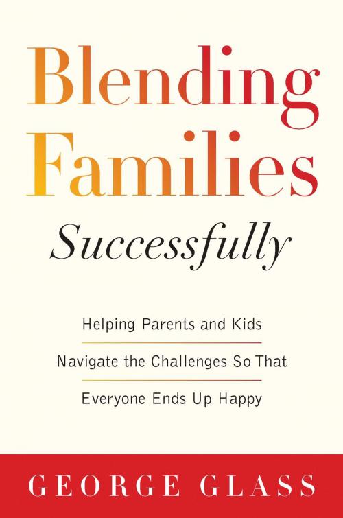 Cover of the book Blending Families Successfully by George S. Glass, David Tabatsky, Skyhorse