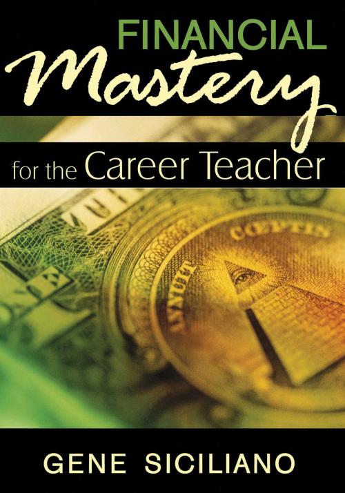 Cover of the book Financial Mastery for the Career Teacher by Gene Siciliano, Skyhorse