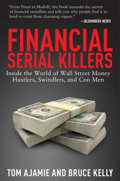 Cover of the book Financial Serial Killers by Tom Ajamie, Bruce Kelly, Skyhorse Publishing