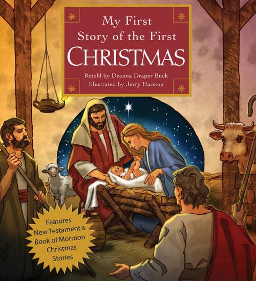 Cover of the book My First Story of the First Christmas by Deanna Draper Buck, Deseret Book Company