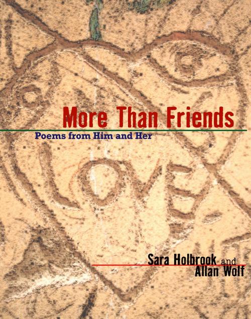 Cover of the book More Than Friends by Sara Holbrook, Allan Wolf, Boyds Mills Press