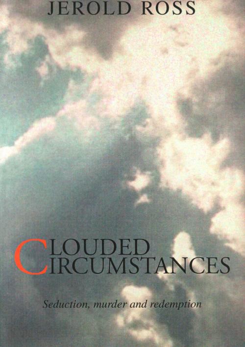 Cover of the book Clouded Circumstances by Jerold Ross, Jerold W. Ross